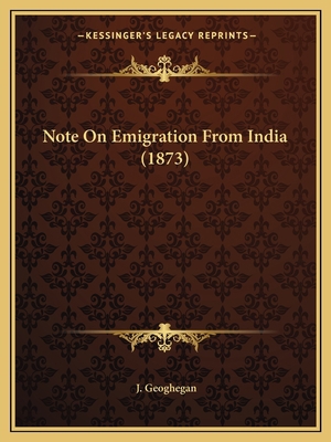Note On Emigration From India (1873) 116485576X Book Cover