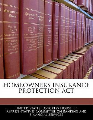 Homeowners Insurance Protection ACT 124059710X Book Cover