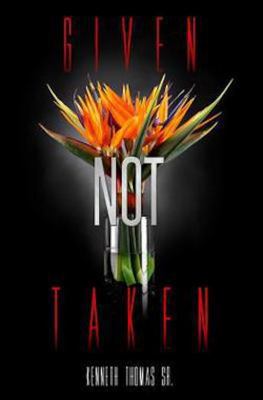 Given Not Taken 0692529586 Book Cover