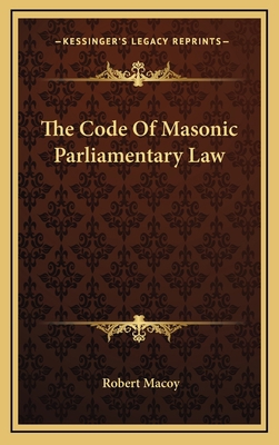 The Code Of Masonic Parliamentary Law 1168639646 Book Cover