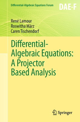 Differential-Algebraic Equations: A Projector B... 3642275540 Book Cover