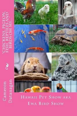 Chickens, Pigeon, Fish, Reptiles and Birds oh m... 1499283822 Book Cover