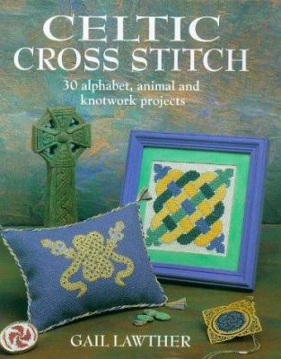 Celtic Cross Stitch 0715302728 Book Cover