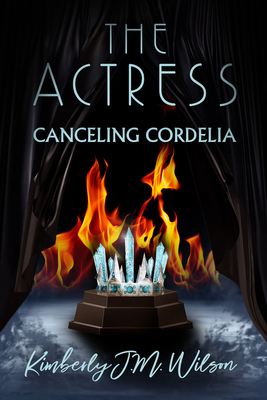 The Actress: Canceling Cordelia 1642477001 Book Cover