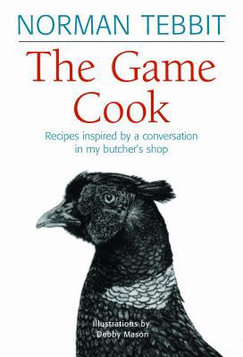The Game Cookbook 1906779112 Book Cover