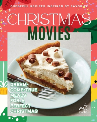 Cheerful Recipes Inspired by Favorite Christmas... B0D2XT17G6 Book Cover