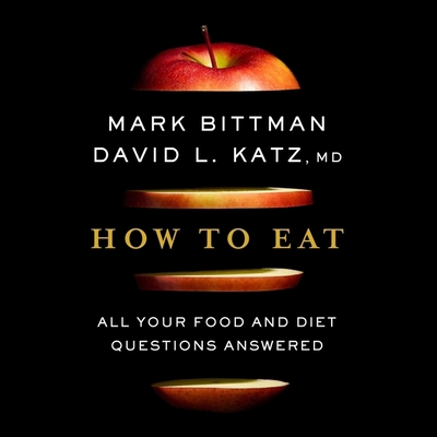 How to Eat: All Your Food and Diet Questions An... 0358310326 Book Cover