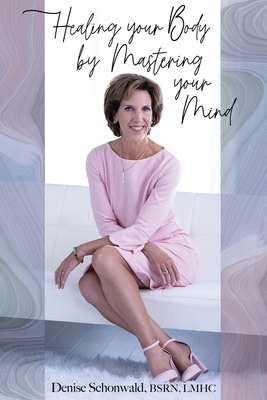 Healing your Body by Mastering your Mind 1938842510 Book Cover
