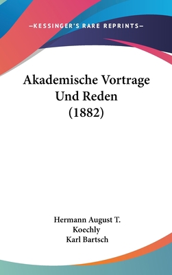 Akademische Vortrage Und Reden (1882) [German] 1120559073 Book Cover