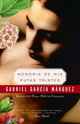 Memoria de MIS Putas Tristes / Memories of My M... [Spanish] 1400095808 Book Cover