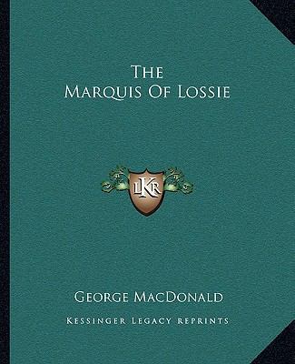 The Marquis Of Lossie 1162701609 Book Cover