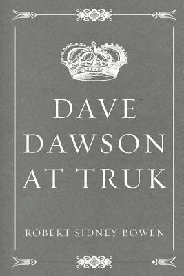 Dave Dawson at Truk 1530128137 Book Cover