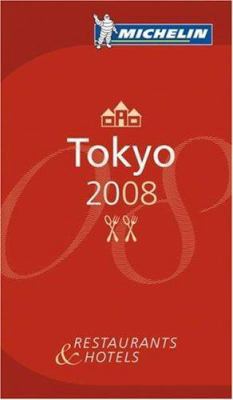 Michelin Guide 2008 Tokyo: Restaurants & Hotels 2067130692 Book Cover