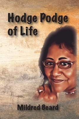 Hodge Podge of Life 1954414935 Book Cover