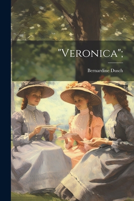 "Veronica"; 1021791067 Book Cover