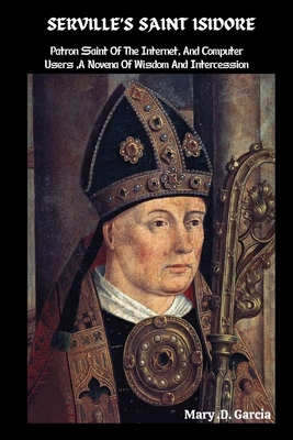 Serville's Saint Isidore: Patron Saint Of The I... B0CZ4JZWTL Book Cover