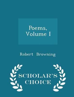 Poems, Volume I - Scholar's Choice Edition 1297107721 Book Cover