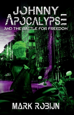 Johnny Apocalypse and the Battle for Freedom 1590927427 Book Cover