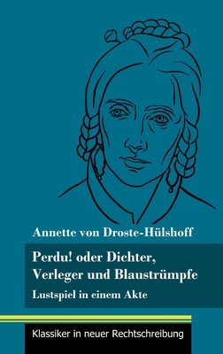 Perdu! oder Dichter, Verleger und Blaustrümpfe:... [German] 3847852000 Book Cover
