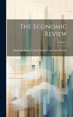 The Economic Review; Volume 5 1020339993 Book Cover