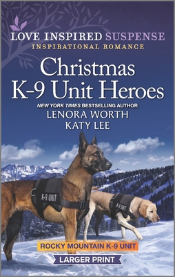 Christmas K-9 Unit Heroes [Large Print] 1335588108 Book Cover