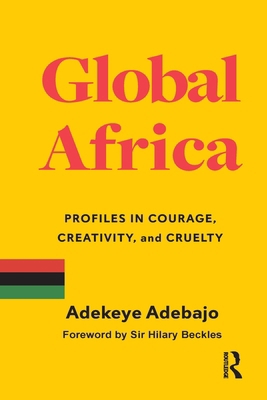 Global Africa: Profiles in Courage, Creativity,... 1032667192 Book Cover