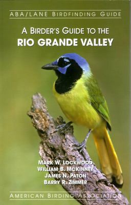 A Birder's Guide to the Rio Grande Valley 1878788493 Book Cover