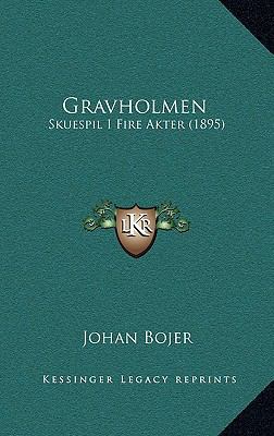 Gravholmen: Skuespil I Fire Akter (1895) [Norwegian] 1165372916 Book Cover