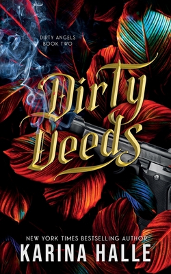 Dirty Deeds (Dirty Angels Trilogy #2) 1088044166 Book Cover
