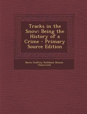 Tracks in the Snow: Being the History of a Crime 1294880039 Book Cover