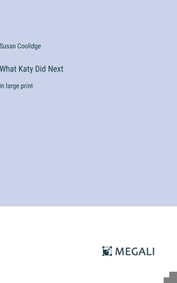 What Katy Did Next: in large print 3387323492 Book Cover