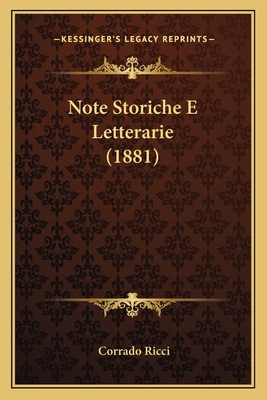 Note Storiche E Letterarie (1881) [French] 1167531620 Book Cover