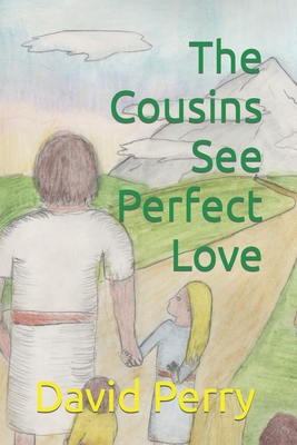 The Cousins See Perfect Love B0BQ9C3M89 Book Cover