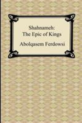 Shahnameh: The Epic of Kings 142093063X Book Cover