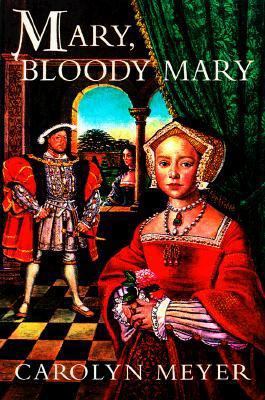 Mary, Bloody Mary: A Young Royals Book 0152019065 Book Cover