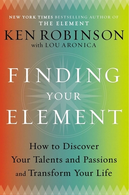 Finding Your Element: How to Discover Your Tale... 0670022381 Book Cover