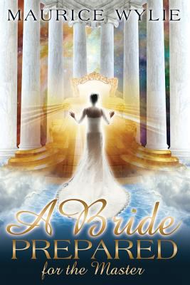 A Bride Prepared for the Master 095741191X Book Cover