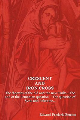Crescent and Iron Cross: The Theories of the Ol... 1604440805 Book Cover