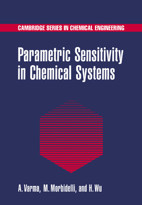 Parametric Sensitivity in Chemical Systems 0521019842 Book Cover