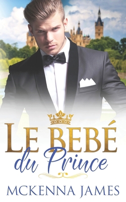 El Bébé du Prince [French] B0BB5L1HQ2 Book Cover