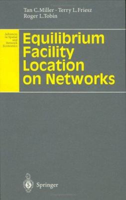 Equilibrium Facility Location on Networks 3540605630 Book Cover