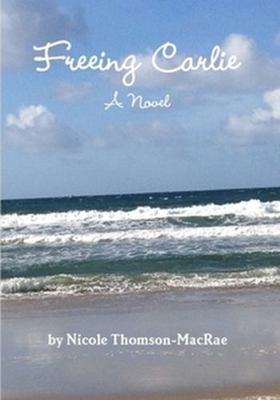 Freeing Carlie 130478178X Book Cover