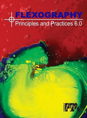 Flexography: Principles & Practices 6.0: FP&P 6.0 0989437418 Book Cover