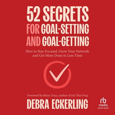 52 Secrets for Goal-Setting and Goal-Getting: H... B0F41CYHMK Book Cover