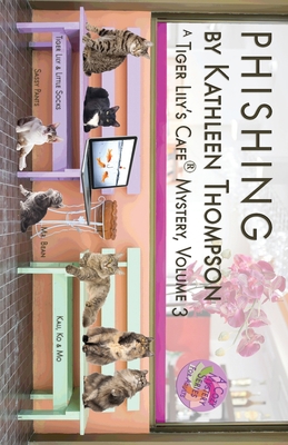 Phishing, A Tiger Lily's Cafe Mystery 099840232X Book Cover