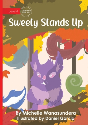 Sweety Stands Up 1923376535 Book Cover