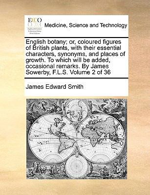 English Botany; Or, Coloured Figures of British... 1140805177 Book Cover