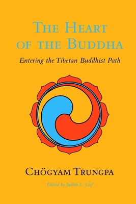 The Heart of the Buddha: Entering the Tibetan B... 1590307666 Book Cover