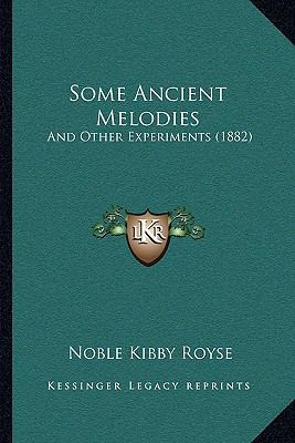 Some Ancient Melodies: And Other Experiments (1... 1164883569 Book Cover