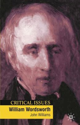 William Wordsworth (Critical Issues) 0333687329 Book Cover